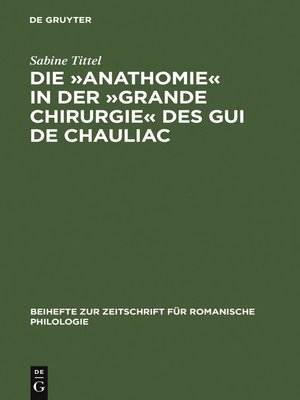 cover image of Die »Anathomie« in der »Grande Chirurgie« des Gui de Chauliac